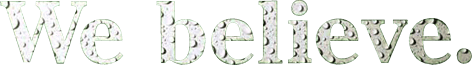 'We Believe'